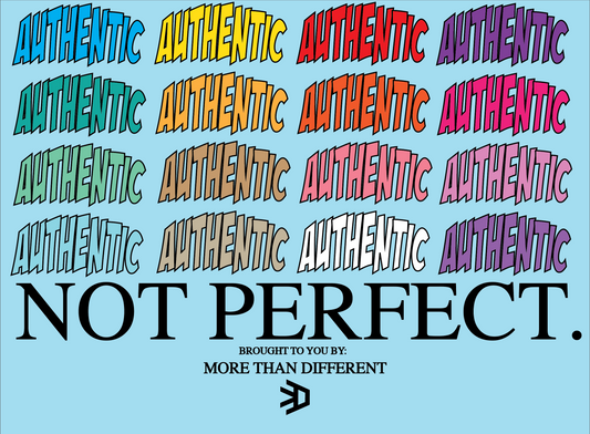Authentic not Perfect